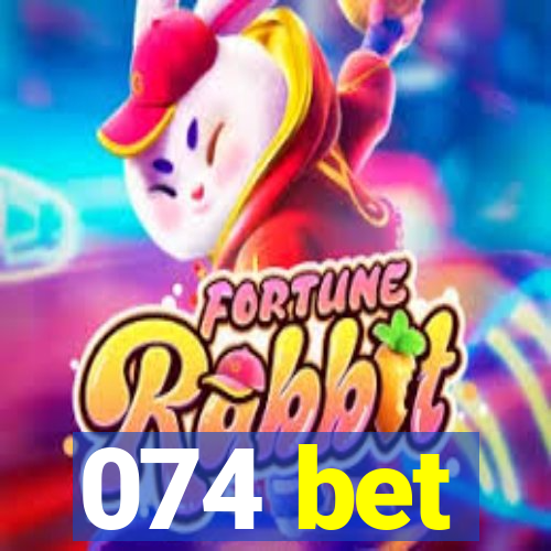 074 bet